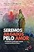 Seremos Julgados Pelo Amor (Portuguese Edition)