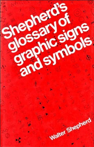 Shepherd's glossary of graphic signs and symbols; (Hardcover)