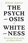The Psychosis of ...