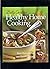Betty Crocker's Healthy Home Cooking: Over 400 Fast and Flavorful Recipes