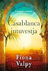 Casablanca jutuvestja by Fiona Valpy