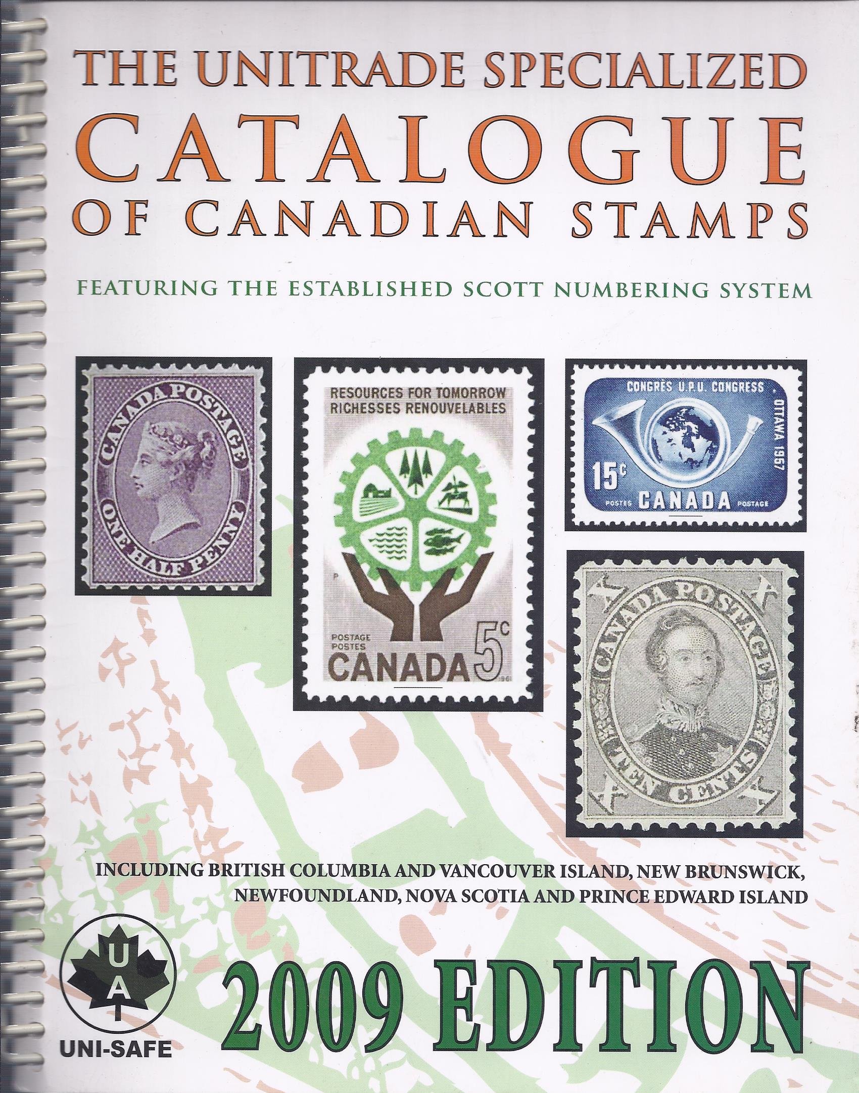 The Unitrade Specialized Catalogue of Canadian Stamps Featuring the Established Scott Numbering System (2009 Edition)
