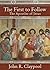 The First to Follow: The Apostles of Jesus by John R. Claypool (3/1/2008)