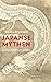 Japanse mythen: Goden, held...