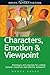 Write Great Fiction - Characters, Emotion & Viewpoint: Techniques and Exercises for Crafting Dynamic Characters and Effective Viewpoints by Nancy Kress (2005-03-15)