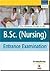The Pearson Guide to The B.SC. (Nursing) Entrance Examination by Saroj Parwez