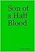 Son of a Half Blood by Stephen Nash