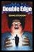 Double Edge