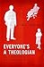 [Everyone's a Theologian: An Introduction to Systematic Theology] [By: Sproul, R.C.] [March, 2014]