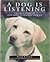Dog Is Listening
