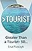 Greater Than a Tourist- 50 Travel Tips from a Local by Lisa Rusczyk