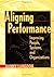 Aligning Performance: Improving People, Systems and Organization by Danny Langdon (1999-11-03)