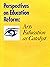 Perspectives on Education Reform: Arts Education as a Catalyst (Getty Trust Publications : Getty Center for Education in the Arts)
