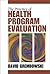 The Practice of Health Program Evaluation by David E. Grembowski (2001-04-24)