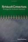 By Aimee Buckner - Notebook Connections: Strategies for the Reader's Notebook