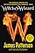 Witch & Wizard by James Patterson (2010-11-04)