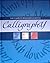 The Complete Beginner's Guide to Calligraphy 1st (first) edition by Mary Noble published by Parragon Publishing (2006) [Hardcover]