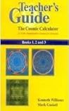 The Cosmic Calculator, Teacher's Guide, Book 1,2 and 3: A Vedic Mathematics Course for Schools