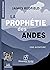 LA PROPHETIE DES ANDES