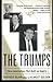 The Trumps: Three Generations That Built an Empire Reprint edition by Blair, Gwenda (2001) Paperback
