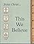 This We Believe - Declaration of Faith