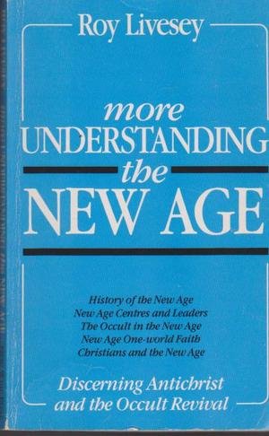 More Understanding the New Age: Discerning Antichrist and the Occult Revival (Paperback)