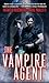 The Vampire Agent (Annals of Alchemy and Blood) by Patricia Rosemoor (2009-06-01)
