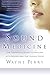 Sound Medicine: The Complet...