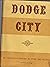 Dodge City: Up Through a Century in Story and Pictures
