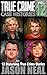 True Crime Case Histories - Volume 12: 12 Disturbing True Crime Stories of Murder, Deception, and Mayhem