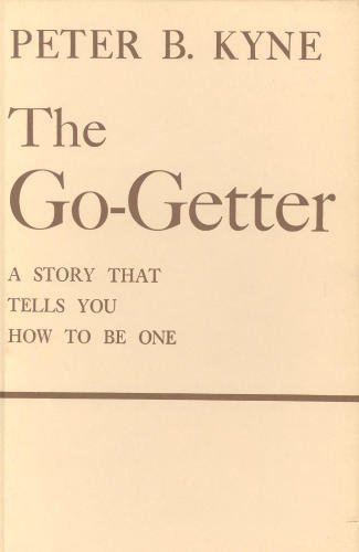 The Go-Getter: A Story That Tells You How To Be One