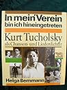 In mein' Verein bin ich hineingetreten: Kurt Tucholsky als Chanson- und Liederdichter (German Edition) In mein' Verein bin ich hineingetreten: Kurt Tucholsky als Chanson- und Liederdichter (German Edition)