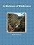 In Defence of Wilderness