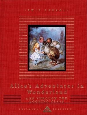 Alice's Adventures in Wonderland and Through the Looking Glass [ALICES ADV IN WONDERLAND & THR] [Hardcover] (Hardcover)