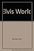 Elvis World by Stern, Michael (1994) Hardcover