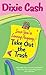 By Dixie Cash Since You're Leaving Anyway, Take Out the Trash (Reprint) [Mass Market Paperback]