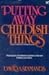 Putting Away Childish Things by David A. Seamands (1982-05-03)