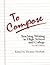 To Compose: Teaching Writing in High School and College 2nd edition
