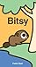 Bitsy (The Simply Small Series) Hardcover – January 10, 2012