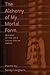 The Alchemy of My Mortal Form by Sandy Longhorn (2015-01-01)
