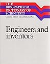 Biographical Dictionary of Scientists: Engineers and Inventors (The Biographical Dictionary of Scientists) Biographical Dictionary of Scientists: Engineers and Inventors (The Biographical Dictionary of Scientists)