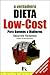 A verdadeira Dieta Low-Cost