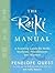 The Reiki Manual: A Training Guide for Reiki Students, Practitioners and Masters by Quest, Penelope (2010)