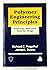Polymer Engineering Principles: Properties, Processes, and Tests for Design