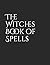 [The Witches Book of Spells...