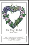 The Bride's Herbal The Bride's Herbal