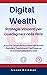 Digital Wealth: Strategie V...