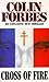 Cross of Fire by Colin Forbes (1992-08-03)