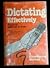 Dictating Effectively by Jefferson D. Bates