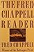 The Fred Chappell Reader